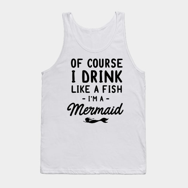 Drink like a fish mermaid Tank Top by Blister